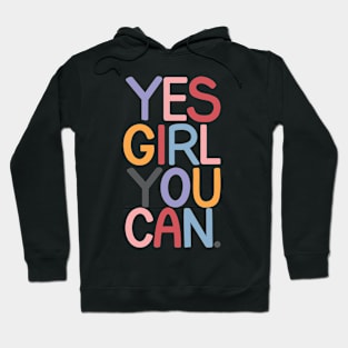 YES GIRL YOU CAN Hoodie